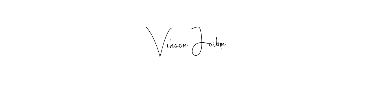 Also we have Vihaan Jaibln name is the best signature style. Create professional handwritten signature collection using Andilay-7BmLP autograph style. Vihaan Jaibln signature style 4 images and pictures png