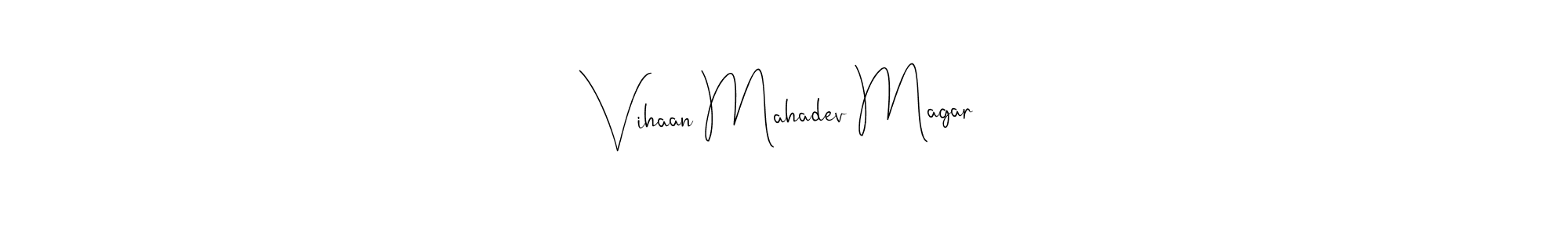 if you are searching for the best signature style for your name Vihaan Mahadev Magar. so please give up your signature search. here we have designed multiple signature styles  using Andilay-7BmLP. Vihaan Mahadev Magar signature style 4 images and pictures png