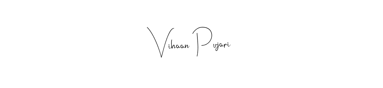 How to make Vihaan Pujari signature? Andilay-7BmLP is a professional autograph style. Create handwritten signature for Vihaan Pujari name. Vihaan Pujari signature style 4 images and pictures png