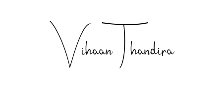 Stand out with a creative autograph for Vihaan Thandira. The Andilay-7BmLP styling blends modern aesthetics with classic signature flourishes. Vihaan Thandira signature style 4 images and pictures png