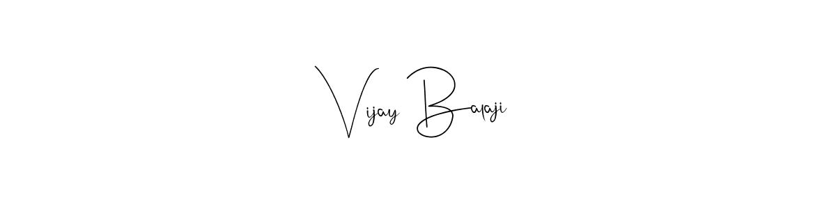 Make a beautiful signature design for name Vijay Balaji. With this signature (Andilay-7BmLP) style, you can create a handwritten signature for free. Vijay Balaji signature style 4 images and pictures png