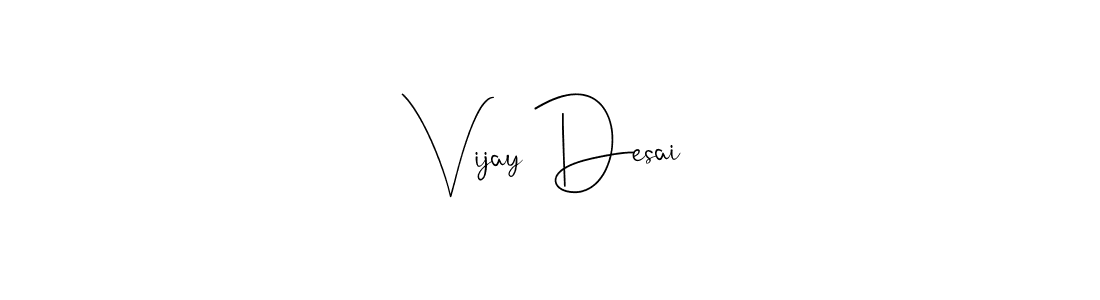 You can use this online signature creator to create a handwritten signature for the name Vijay Desai. This is the best online autograph maker. Vijay Desai signature style 4 images and pictures png