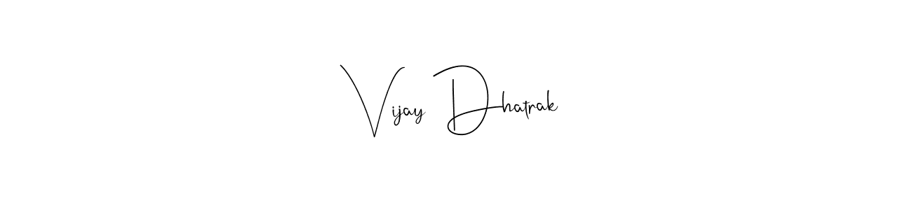 if you are searching for the best signature style for your name Vijay Dhatrak. so please give up your signature search. here we have designed multiple signature styles  using Andilay-7BmLP. Vijay Dhatrak signature style 4 images and pictures png