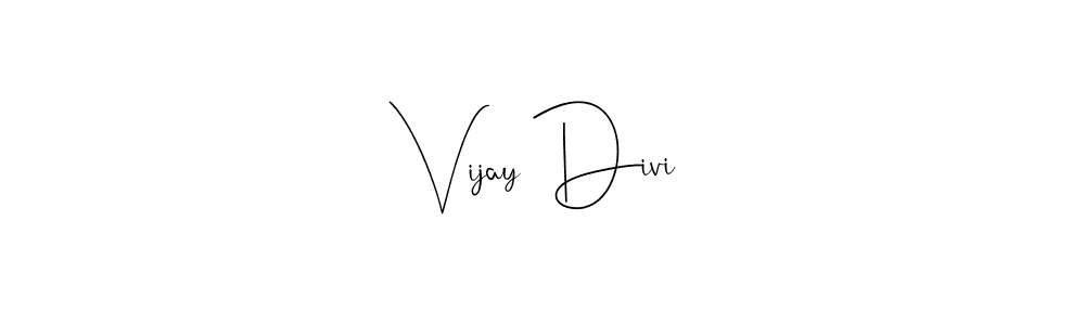How to make Vijay Divi name signature. Use Andilay-7BmLP style for creating short signs online. This is the latest handwritten sign. Vijay Divi signature style 4 images and pictures png