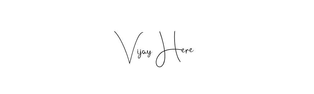 How to make Vijay Here name signature. Use Andilay-7BmLP style for creating short signs online. This is the latest handwritten sign. Vijay Here signature style 4 images and pictures png