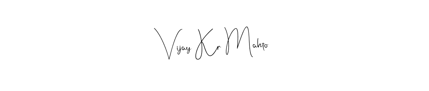 Create a beautiful signature design for name Vijay Kr Mahto. With this signature (Andilay-7BmLP) fonts, you can make a handwritten signature for free. Vijay Kr Mahto signature style 4 images and pictures png