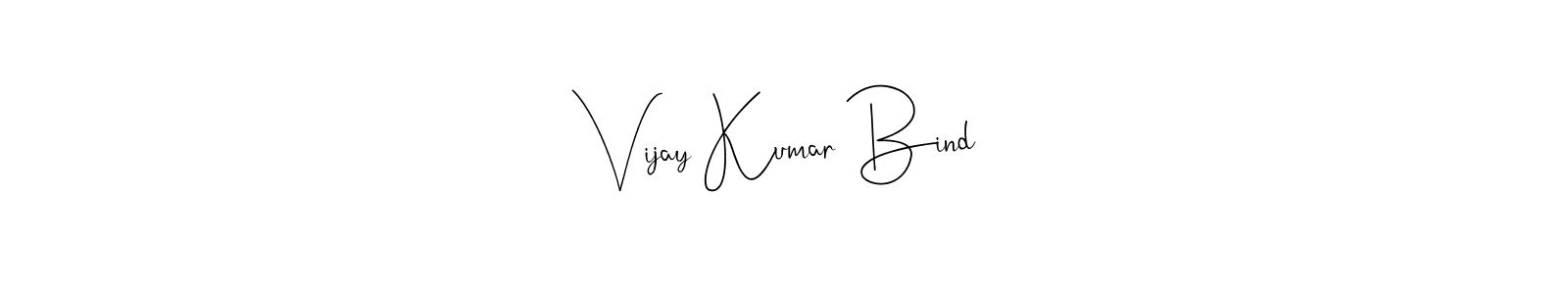 You should practise on your own different ways (Andilay-7BmLP) to write your name (Vijay Kumar Bind) in signature. don't let someone else do it for you. Vijay Kumar Bind signature style 4 images and pictures png