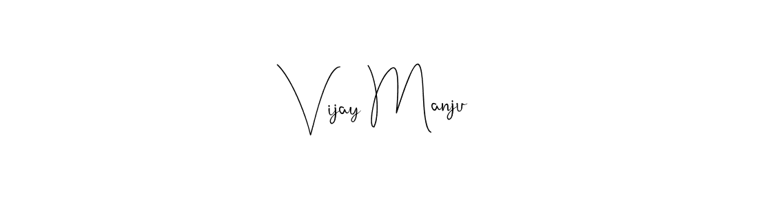 Create a beautiful signature design for name Vijay Manju. With this signature (Andilay-7BmLP) fonts, you can make a handwritten signature for free. Vijay Manju signature style 4 images and pictures png