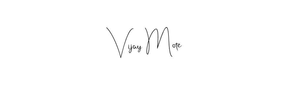 Vijay Mote stylish signature style. Best Handwritten Sign (Andilay-7BmLP) for my name. Handwritten Signature Collection Ideas for my name Vijay Mote. Vijay Mote signature style 4 images and pictures png