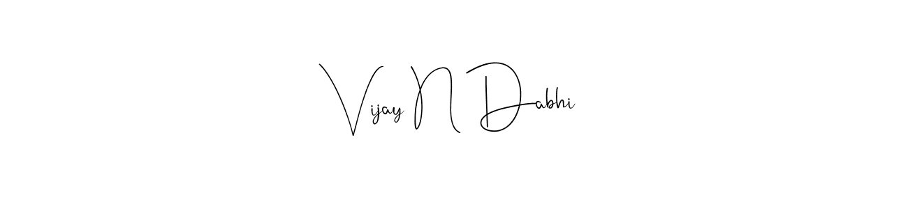 How to make Vijay N Dabhi name signature. Use Andilay-7BmLP style for creating short signs online. This is the latest handwritten sign. Vijay N Dabhi signature style 4 images and pictures png