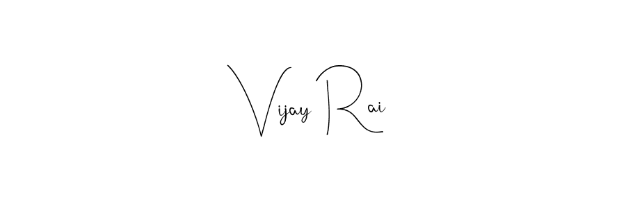 Make a beautiful signature design for name Vijay Rai. With this signature (Andilay-7BmLP) style, you can create a handwritten signature for free. Vijay Rai signature style 4 images and pictures png