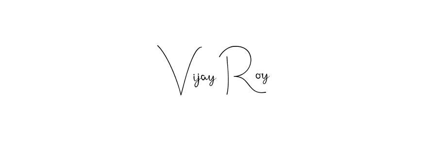 Create a beautiful signature design for name Vijay Roy. With this signature (Andilay-7BmLP) fonts, you can make a handwritten signature for free. Vijay Roy signature style 4 images and pictures png