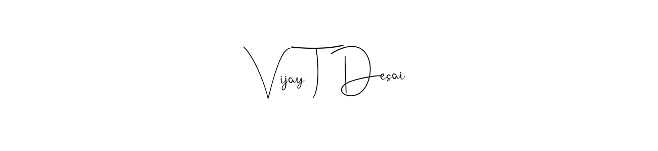 Here are the top 10 professional signature styles for the name Vijay T Desai. These are the best autograph styles you can use for your name. Vijay T Desai signature style 4 images and pictures png