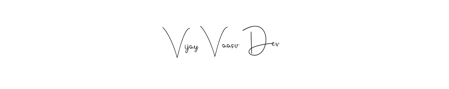 The best way (Andilay-7BmLP) to make a short signature is to pick only two or three words in your name. The name Vijay Vaasu Dev include a total of six letters. For converting this name. Vijay Vaasu Dev signature style 4 images and pictures png