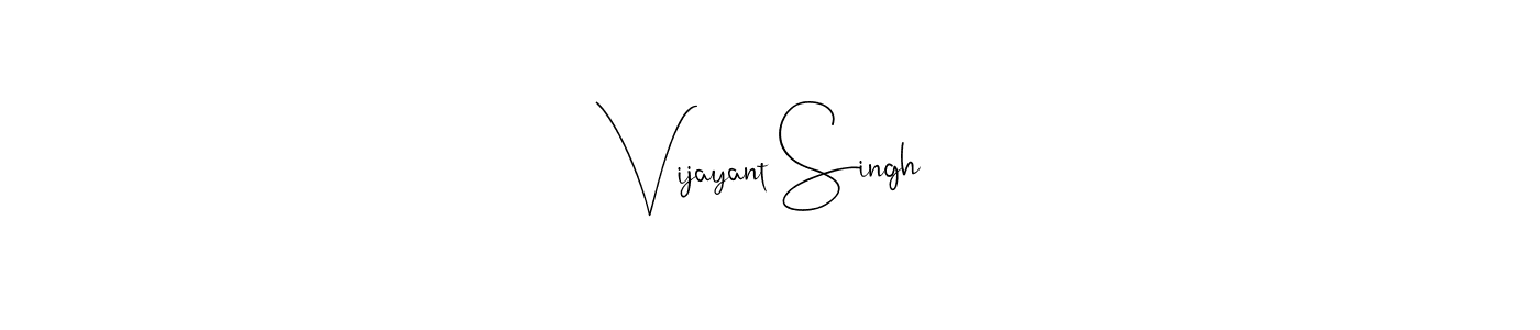 Make a beautiful signature design for name Vijayant Singh. With this signature (Andilay-7BmLP) style, you can create a handwritten signature for free. Vijayant Singh signature style 4 images and pictures png