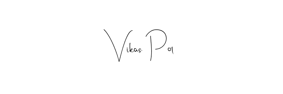It looks lik you need a new signature style for name Vikas Pol. Design unique handwritten (Andilay-7BmLP) signature with our free signature maker in just a few clicks. Vikas Pol signature style 4 images and pictures png