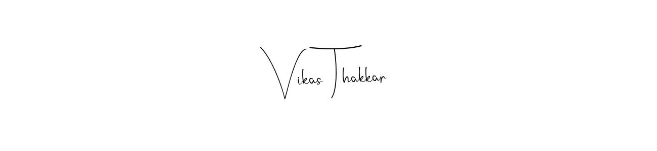 Create a beautiful signature design for name Vikas Thakkar. With this signature (Andilay-7BmLP) fonts, you can make a handwritten signature for free. Vikas Thakkar signature style 4 images and pictures png