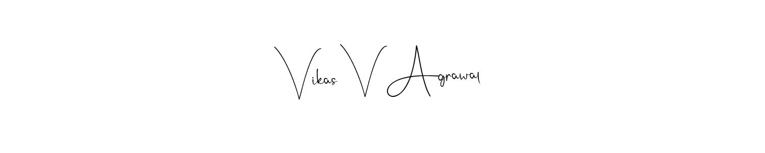 Also we have Vikas V Agrawal name is the best signature style. Create professional handwritten signature collection using Andilay-7BmLP autograph style. Vikas V Agrawal signature style 4 images and pictures png