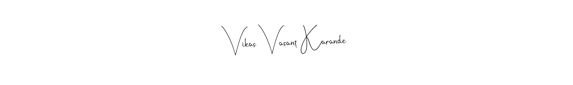 Also You can easily find your signature by using the search form. We will create Vikas Vasant Karande name handwritten signature images for you free of cost using Andilay-7BmLP sign style. Vikas Vasant Karande signature style 4 images and pictures png