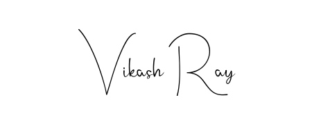 Make a beautiful signature design for name Vikash Ray. With this signature (Andilay-7BmLP) style, you can create a handwritten signature for free. Vikash Ray signature style 4 images and pictures png