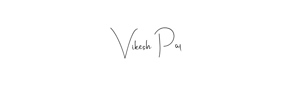 Create a beautiful signature design for name Vikesh Pal. With this signature (Andilay-7BmLP) fonts, you can make a handwritten signature for free. Vikesh Pal signature style 4 images and pictures png