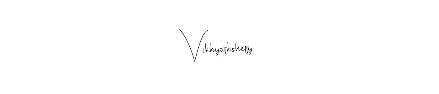 How to make Vikhyathshetty signature? Andilay-7BmLP is a professional autograph style. Create handwritten signature for Vikhyathshetty name. Vikhyathshetty signature style 4 images and pictures png