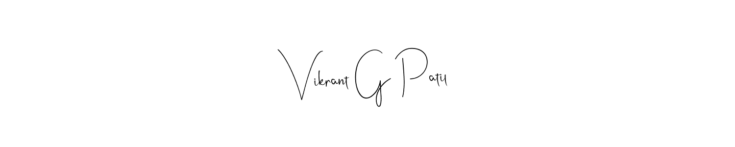 Vikrant G Patil stylish signature style. Best Handwritten Sign (Andilay-7BmLP) for my name. Handwritten Signature Collection Ideas for my name Vikrant G Patil. Vikrant G Patil signature style 4 images and pictures png