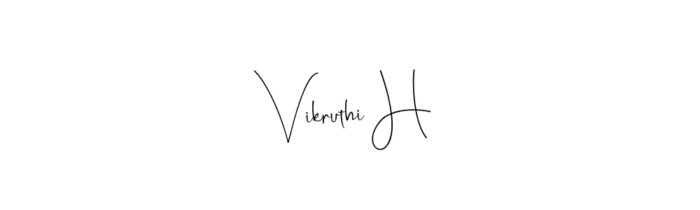 Create a beautiful signature design for name Vikruthi H. With this signature (Andilay-7BmLP) fonts, you can make a handwritten signature for free. Vikruthi H signature style 4 images and pictures png