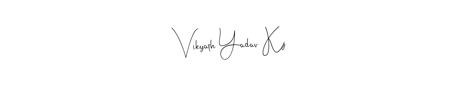 Also we have Vikyath Yadav Kj name is the best signature style. Create professional handwritten signature collection using Andilay-7BmLP autograph style. Vikyath Yadav Kj signature style 4 images and pictures png