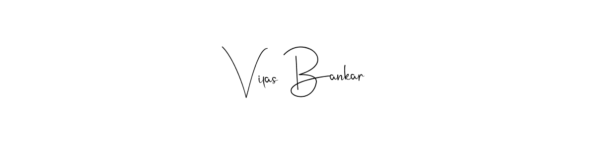 Make a short Vilas Bankar signature style. Manage your documents anywhere anytime using Andilay-7BmLP. Create and add eSignatures, submit forms, share and send files easily. Vilas Bankar signature style 4 images and pictures png