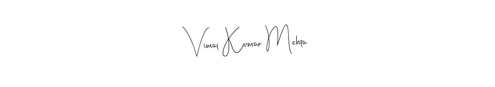How to make Vimal Kumar Mehta signature? Andilay-7BmLP is a professional autograph style. Create handwritten signature for Vimal Kumar Mehta name. Vimal Kumar Mehta signature style 4 images and pictures png