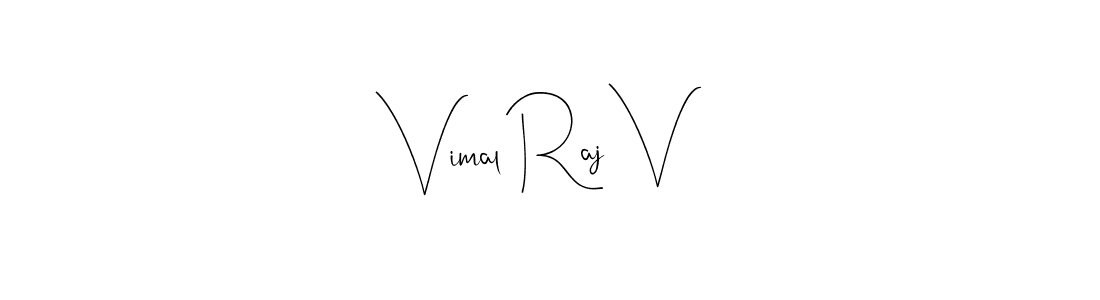 How to make Vimal Raj V signature? Andilay-7BmLP is a professional autograph style. Create handwritten signature for Vimal Raj V name. Vimal Raj V signature style 4 images and pictures png