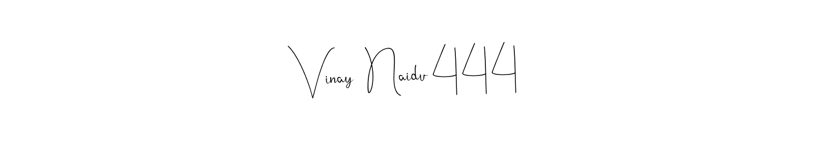 Create a beautiful signature design for name Vinay  Naidu 444. With this signature (Andilay-7BmLP) fonts, you can make a handwritten signature for free. Vinay  Naidu 444 signature style 4 images and pictures png