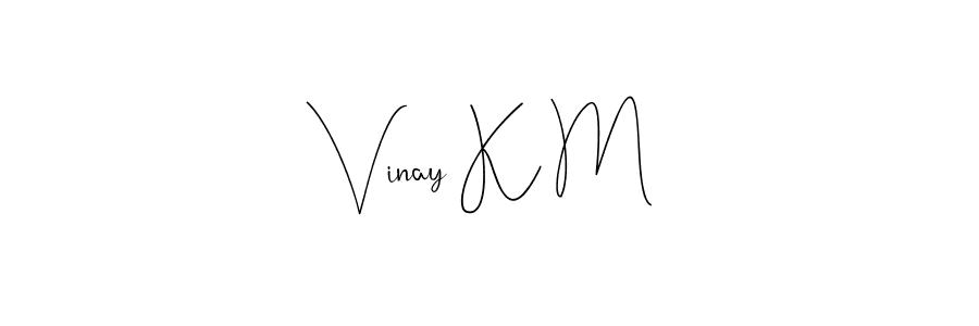 Design your own signature with our free online signature maker. With this signature software, you can create a handwritten (Andilay-7BmLP) signature for name Vinay K M. Vinay K M signature style 4 images and pictures png