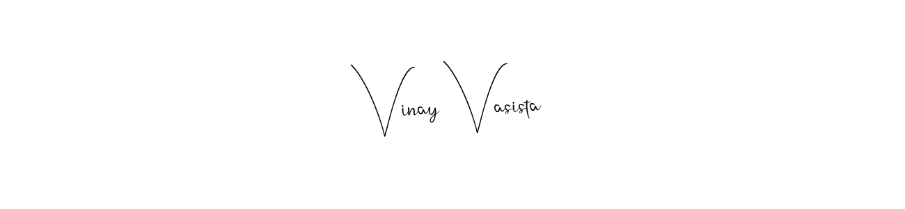 Make a beautiful signature design for name Vinay Vasista. Use this online signature maker to create a handwritten signature for free. Vinay Vasista signature style 4 images and pictures png