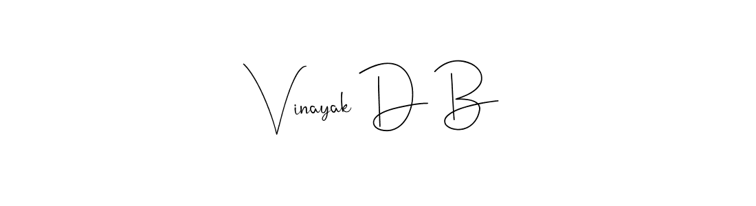Vinayak D B stylish signature style. Best Handwritten Sign (Andilay-7BmLP) for my name. Handwritten Signature Collection Ideas for my name Vinayak D B. Vinayak D B signature style 4 images and pictures png