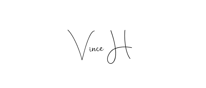 Vince H stylish signature style. Best Handwritten Sign (Andilay-7BmLP) for my name. Handwritten Signature Collection Ideas for my name Vince H. Vince H signature style 4 images and pictures png