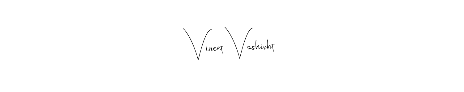 How to make Vineet Vashisht name signature. Use Andilay-7BmLP style for creating short signs online. This is the latest handwritten sign. Vineet Vashisht signature style 4 images and pictures png