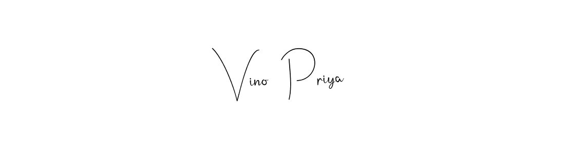 Also we have Vino  Priya name is the best signature style. Create professional handwritten signature collection using Andilay-7BmLP autograph style. Vino  Priya signature style 4 images and pictures png
