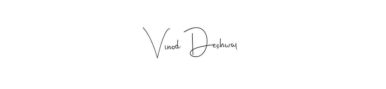You should practise on your own different ways (Andilay-7BmLP) to write your name (Vinod Deshwal) in signature. don't let someone else do it for you. Vinod Deshwal signature style 4 images and pictures png