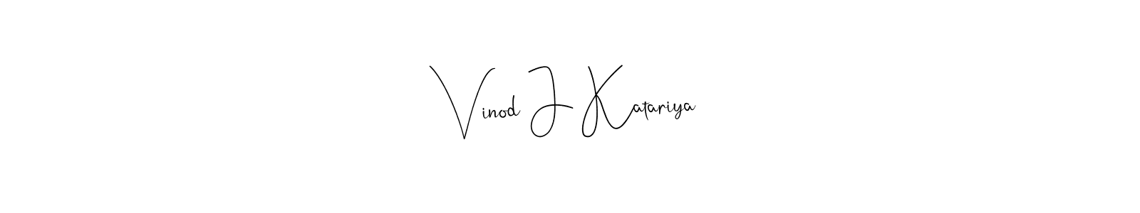 Also You can easily find your signature by using the search form. We will create Vinod J Katariya name handwritten signature images for you free of cost using Andilay-7BmLP sign style. Vinod J Katariya signature style 4 images and pictures png