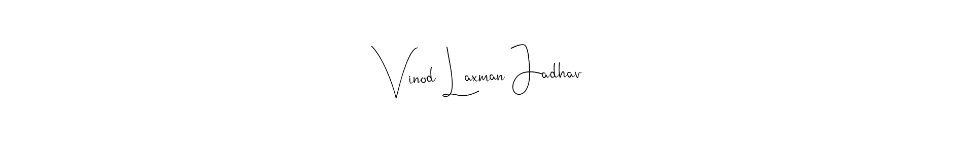 Vinod Laxman Jadhav stylish signature style. Best Handwritten Sign (Andilay-7BmLP) for my name. Handwritten Signature Collection Ideas for my name Vinod Laxman Jadhav. Vinod Laxman Jadhav signature style 4 images and pictures png