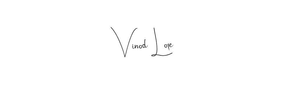 Use a signature maker to create a handwritten signature online. With this signature software, you can design (Andilay-7BmLP) your own signature for name Vinod Lole. Vinod Lole signature style 4 images and pictures png
