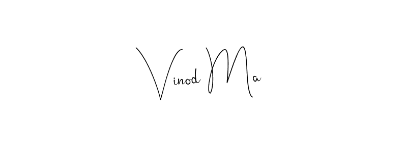 Make a short Vinod Ma signature style. Manage your documents anywhere anytime using Andilay-7BmLP. Create and add eSignatures, submit forms, share and send files easily. Vinod Ma signature style 4 images and pictures png