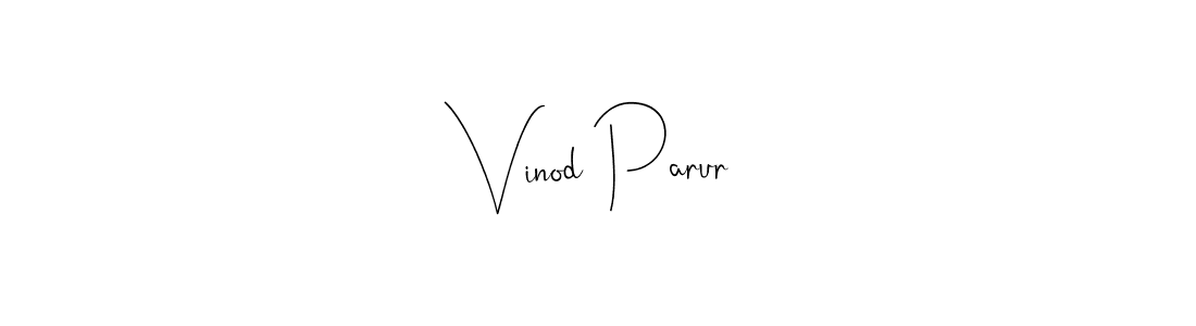 Use a signature maker to create a handwritten signature online. With this signature software, you can design (Andilay-7BmLP) your own signature for name Vinod Parur. Vinod Parur signature style 4 images and pictures png