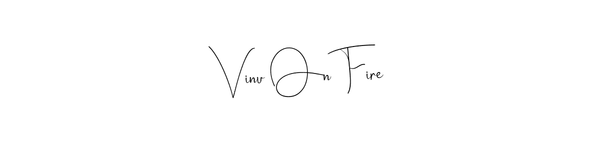 Once you've used our free online signature maker to create your best signature Andilay-7BmLP style, it's time to enjoy all of the benefits that Vinu On Fire name signing documents. Vinu On Fire signature style 4 images and pictures png