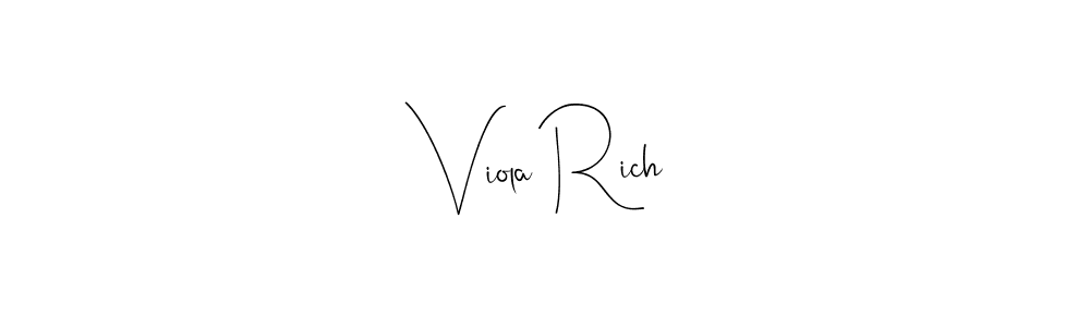 It looks lik you need a new signature style for name Viola Rich. Design unique handwritten (Andilay-7BmLP) signature with our free signature maker in just a few clicks. Viola Rich signature style 4 images and pictures png