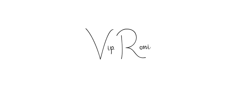 Make a beautiful signature design for name Vip Roni. With this signature (Andilay-7BmLP) style, you can create a handwritten signature for free. Vip Roni signature style 4 images and pictures png