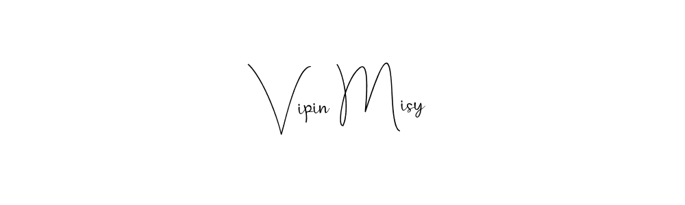 Once you've used our free online signature maker to create your best signature Andilay-7BmLP style, it's time to enjoy all of the benefits that Vipin Misy name signing documents. Vipin Misy signature style 4 images and pictures png