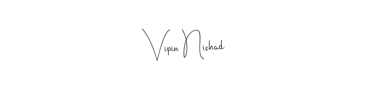 Also we have Vipin Nishad name is the best signature style. Create professional handwritten signature collection using Andilay-7BmLP autograph style. Vipin Nishad signature style 4 images and pictures png
